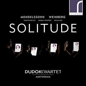 Mendelssohn / Dudok Quartet Amsterdam - Solitude  CD
